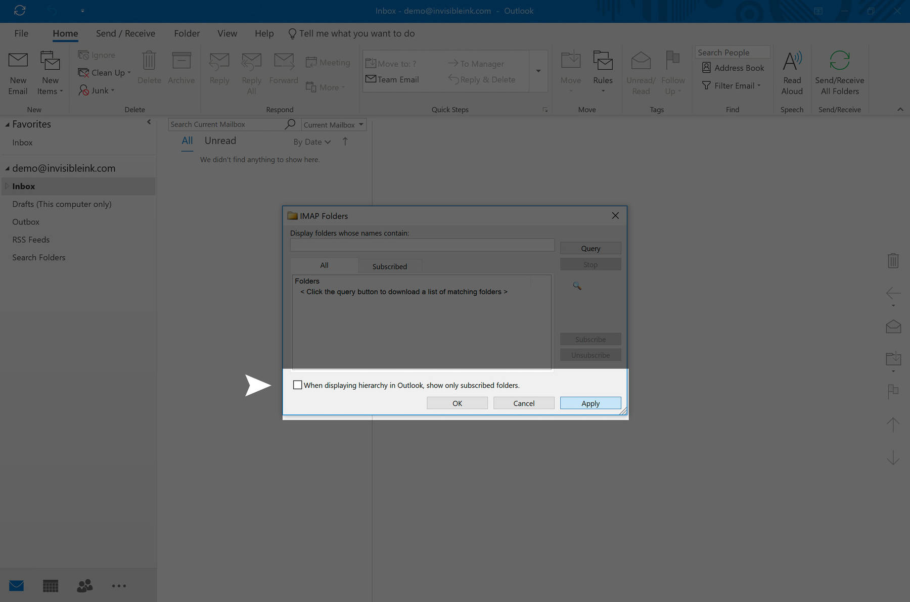 Step 7: From the IMAP folder dialog box, uncheck the box next to "When displaying hierarchy in Outlook, show only the subscribed folders." Click Apply to save the changes, the click OK to close the IMAP Folders window. Click Send/Receive all folders to check your new account.