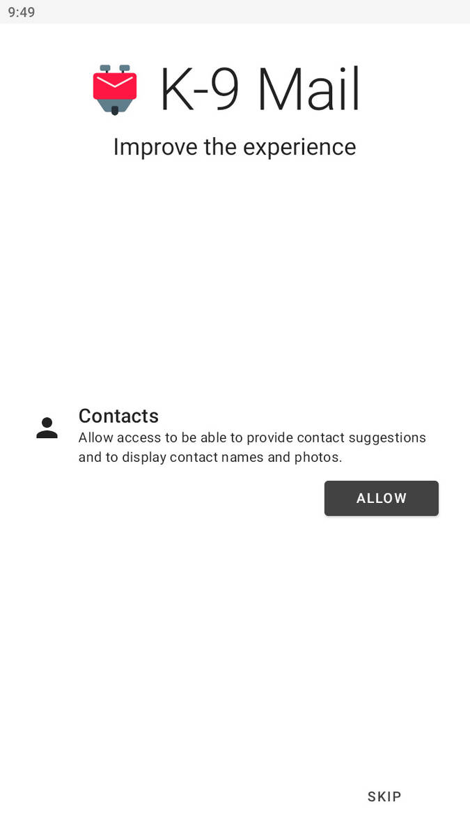 Step 9: Allow K-9 Mail to access your contacts, or choose Skip. You are now ready to use your new mail app.