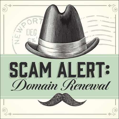 Scam Alert: Fake Domain Name Renewal Invoices